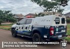 Polícia Militar prende homem por ameaçar a própria mãe em MS
