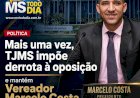 Mais uma vez, TJMS impõe derrota à oposição e mantém Marcelo Costa na presidência da Câmara de Chapadão do Sul