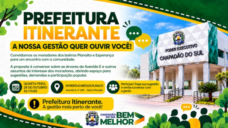 Queremos Ouvir Você: Chapadão do Sul lança Projeto Prefeitura Itinerante nesta quarta-feira (28) nos bairros Planalto e Esperança